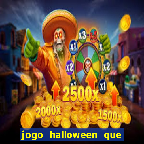 jogo halloween que ganha dinheiro